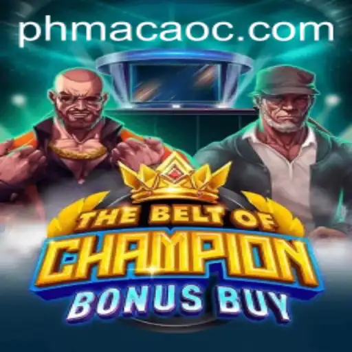 Unveiling TheBeltOfChampionBonusBuy: A New Gaming Sensation in PHMACAO