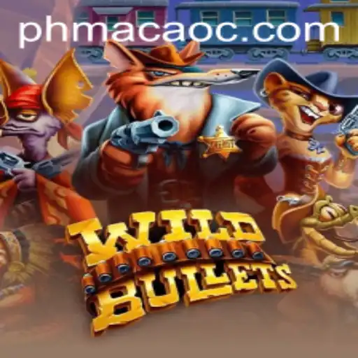 WildBullets: PHMACAO’s Latest Sensation in Gaming